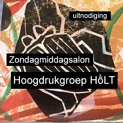 Uitnodiging zondagmiddagsalon Hoogdrukgroep HṑLT